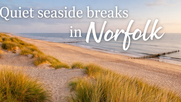 Quiet seaside breaks in Norfolk
